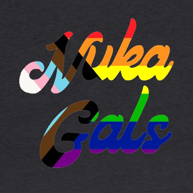 Nuka Gals Love For All by Nuka Gals